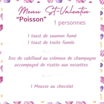 1 Menu "le Poisson" - Spécial St-Valentin